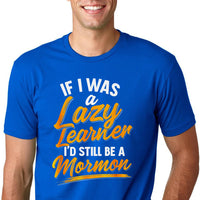 If I was a Lazy Learner I'd still Be a Mormon