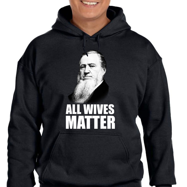All Wives Matter (Brigham) Hoodie