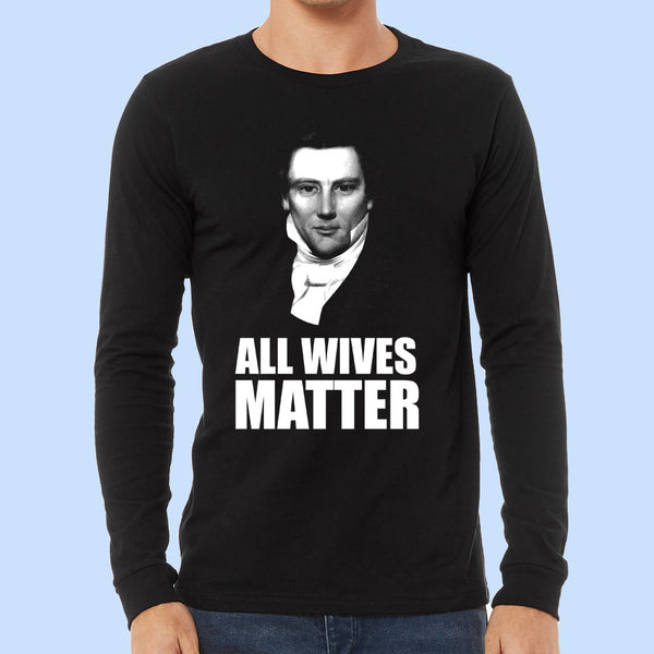 All Wives Matter (Joseph) - Long Sleeve