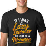 If I was a Lazy Learner I'd still Be a Mormon