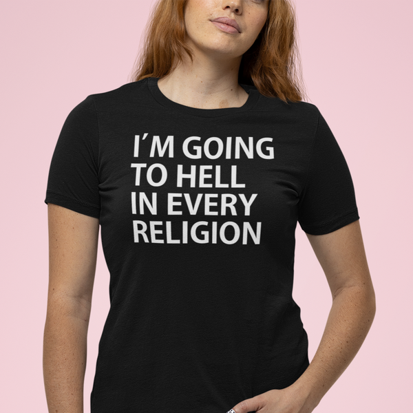 I'm Going to Hell in Every Religion