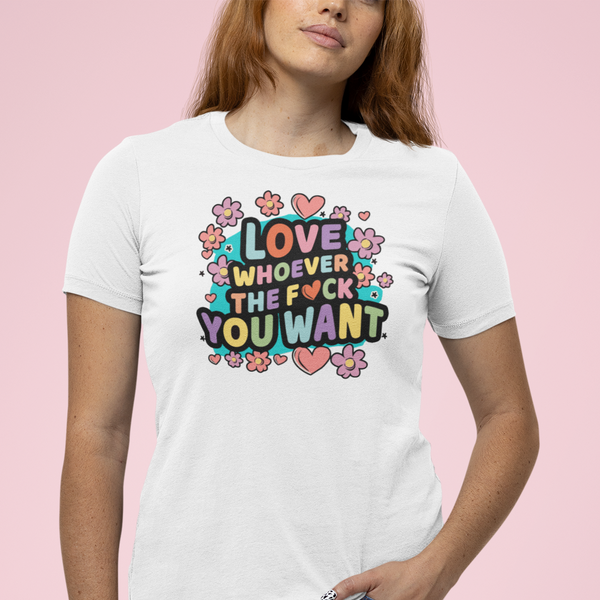 Love Whoever the Fuck You Want