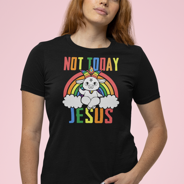 Not Today Jesus