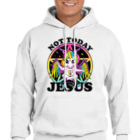 Not Today Jesus 2 Hoodie