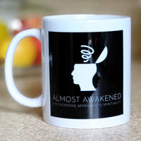 Almost Awakened Mug
